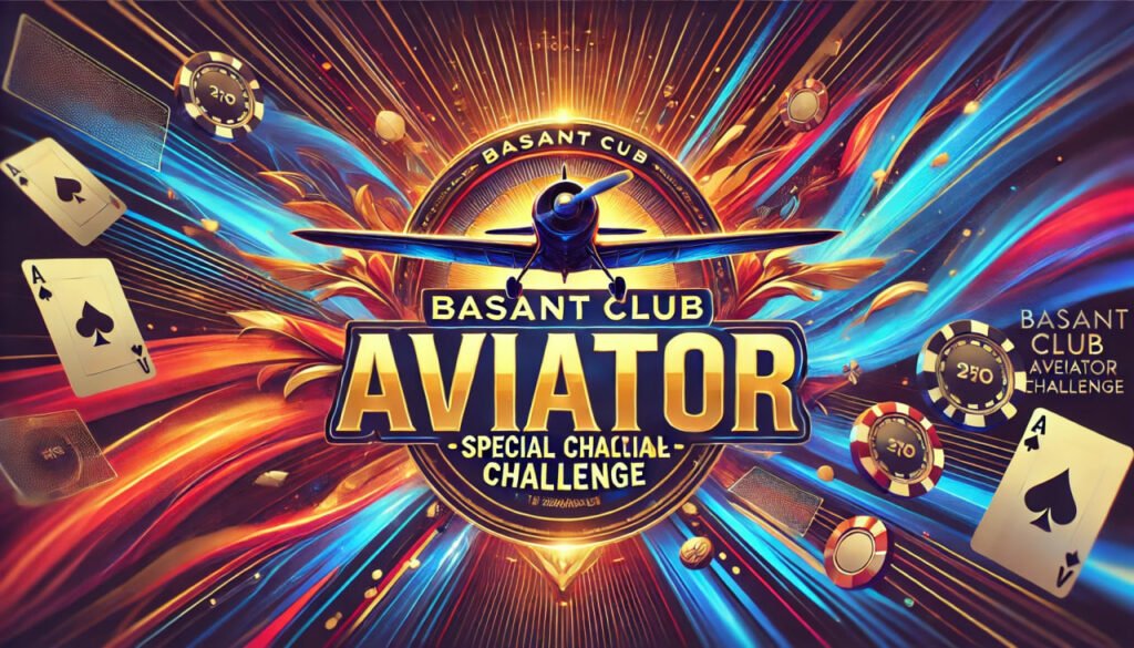 Basant Club, Basant Club app, download, login, online gaming, aviator, casino, lottery